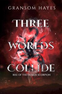 Three Worlds Collide Rise of the Demon Scorpion, a novel by Gransom Hayes, is a supernatural crime thriller featuring an ensemble of characters caught in a battle between a Guardian Angel and a conjured demon.